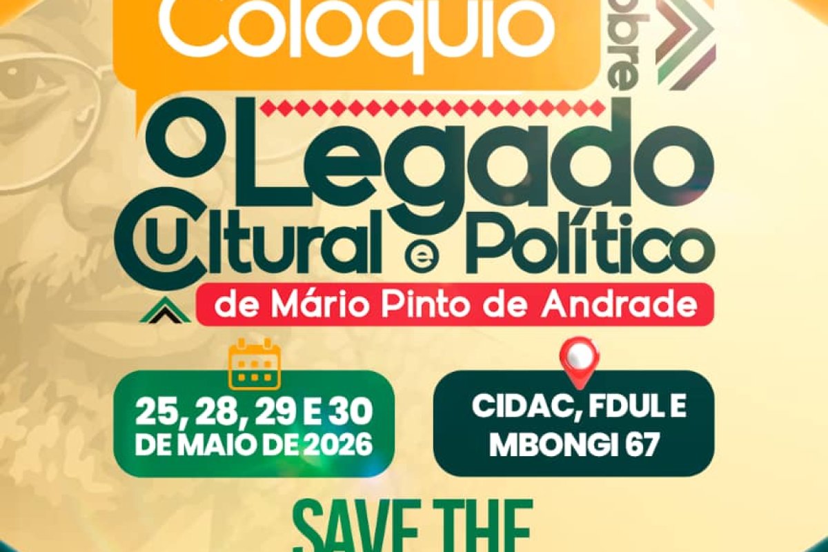 NOTA DE IMPRENSA — Colóquio sobre o Legado Cultural e Político de Mário Pinto de Andrade